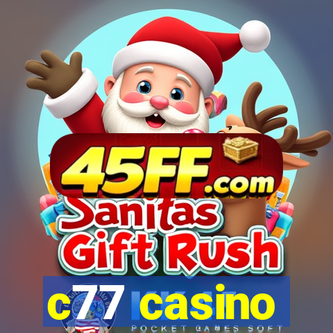 c77 casino